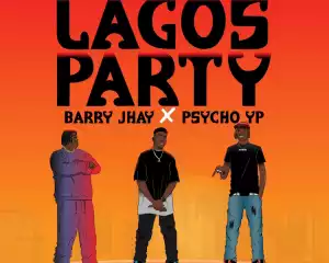Powpeezy – Lagos Party (Remix) Ft. Barry Jhay & PsychoYP