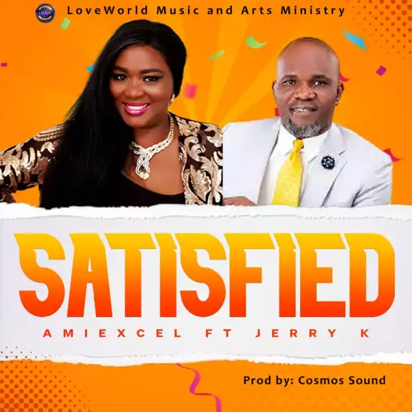 Amiexcel – Satisfied ft. Jerry K