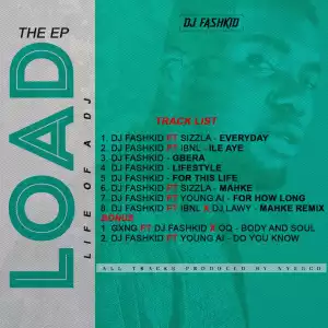 DJ Fashkid - LOAD (Life of A DJ) [Latest Album]