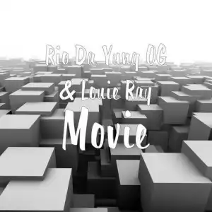 Rio Da Yung OG & Louie Ray – Movie (Instrumental)
