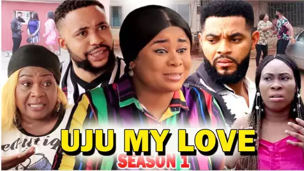 Uju My Love (2020 Nollywood Movie)
