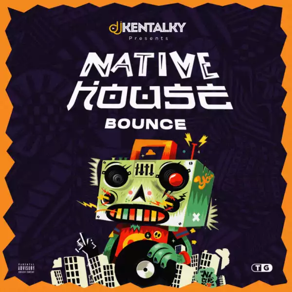 DJ Kentalky – Native House Bounce (Amapiano Riddim)