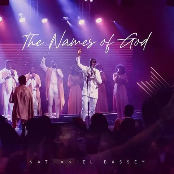 Nathaniel Bassey – The Names of God (Album)