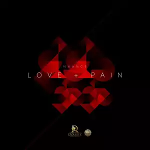 Nhance – Love + Pain
