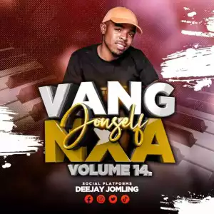 Deejay Jomling – Vang Jouself Nxa Vol.14 Mix