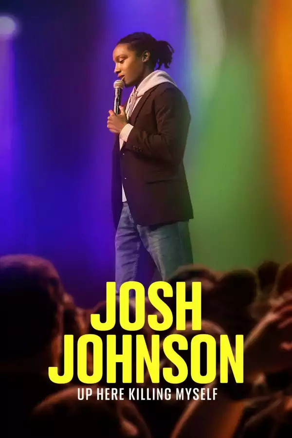 Josh Johnson: Up Here Killing Myself (2023) (Stand-up Comedy)