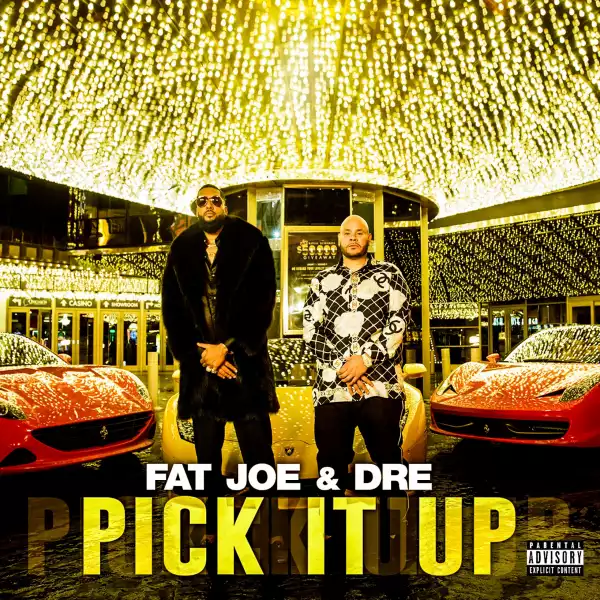 Fat Joe Ft. Dre - Pick It Up