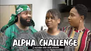 Mark Angel – Living With My Dad: Alpha Challenge  (Comedy Video)
