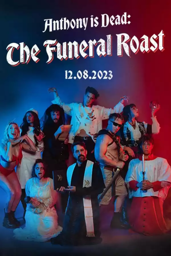Anthony Is Dead The Funeral Roast (2023)