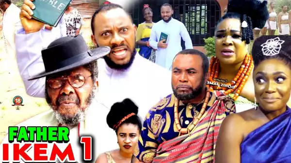 FATHER IKEM SEASON 1  (2020) (Nollywood Movie)