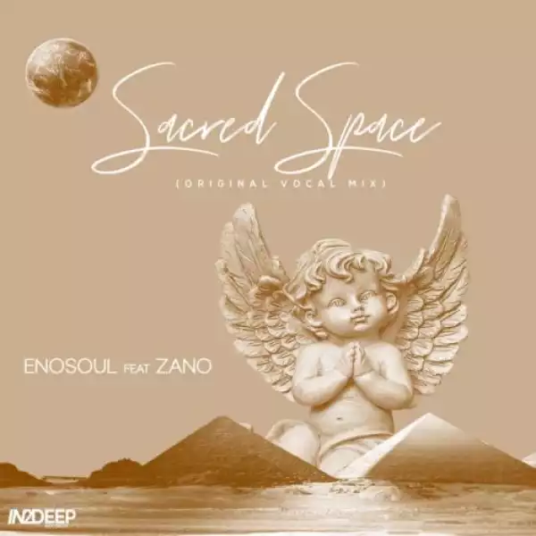Enosoul – Sacred Space ​(​Original Vocal Mix) ft. Zano