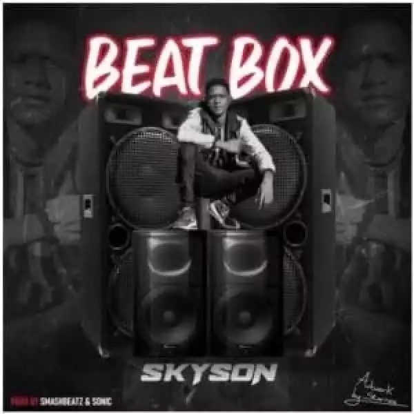Skyson – Beatbox (Prod. Sonic)