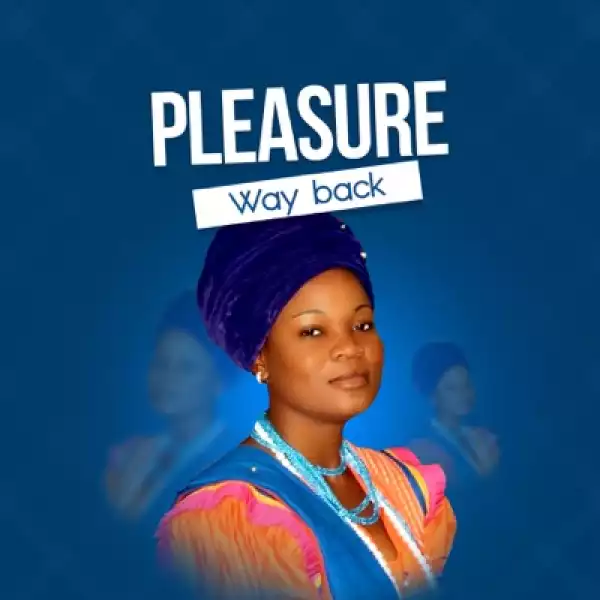 Pleasure – Way Back (Album)