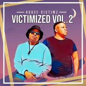 House Victimz – Victimized Vol 2 (Album)