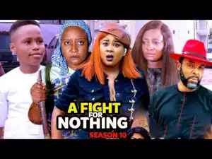 A Fight For Nothing Season 10