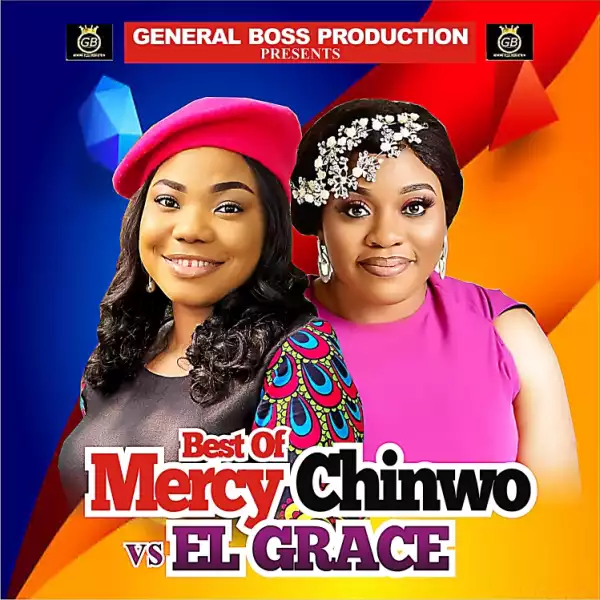 DJ Homeboy – Best Of Mercy Chinwo And EL Grace Mix