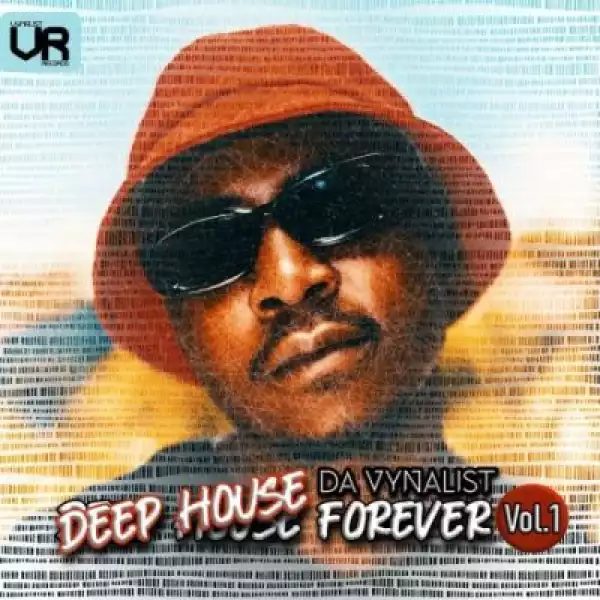 Da Vynalist – Deep House Forever Vol. 1 (EP)
