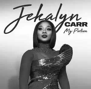 Jekalyn Carr – My Portion