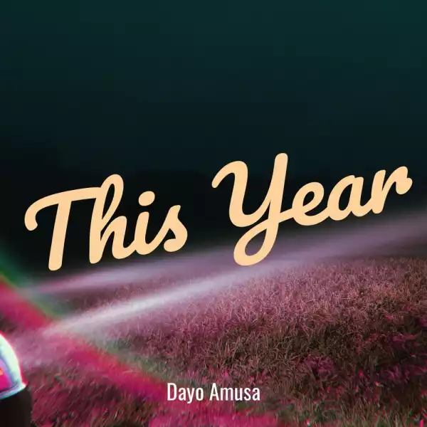 Dayo Amusa - This Year