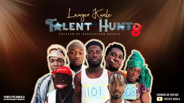 TheCute Abiola - The Talent Hunt [Part 8] (Comedy Video)