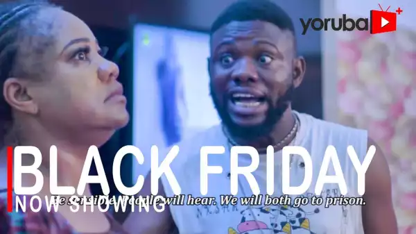 Black Friday (2022 Yoruba Movie)