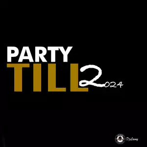 DJ Lawy – Party Till 2024 Mix