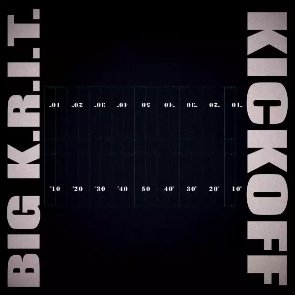 Big K.R.I.T. – Kickoff