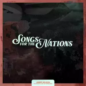 James Wilson – Songs for the Nations (Album)