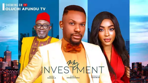 My Investment (2024 Nollywood Movie)
