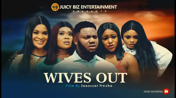 WIVES OUT (2023 Nollywood Movie)