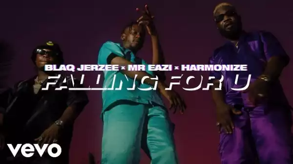 Blaq Jerzee – Falling For U ft. Mr Eazi, Harmonize (Video)