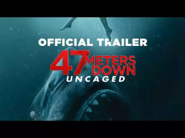47 Meters Down: Uncaged (2019) [HDCAM] (Official Trailer)