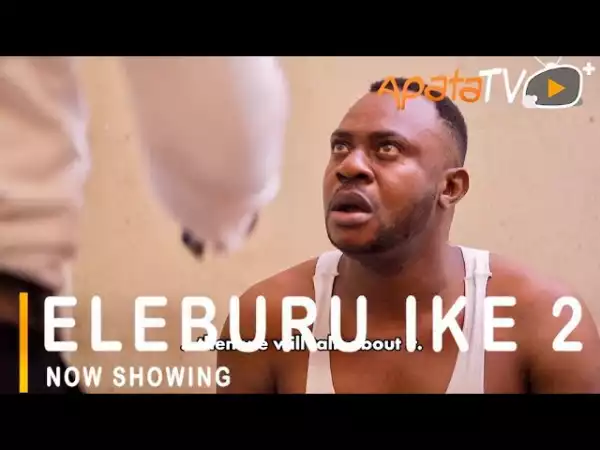 Eleburu Ike Part 2 (2021 Yoruba Movie)