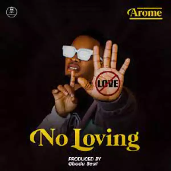 Arome – No Loving