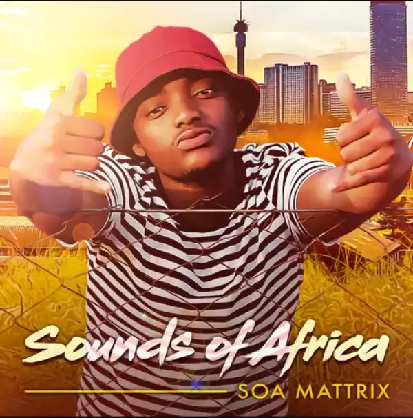 Soa Mattrix – Sounds Of Africa  (Album)