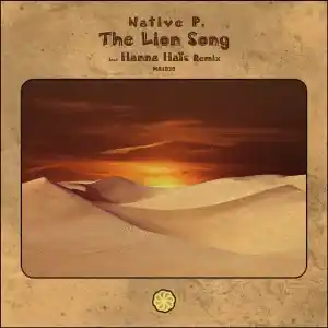 Native P. – The Lion Song (Hanna Haïs Remix)