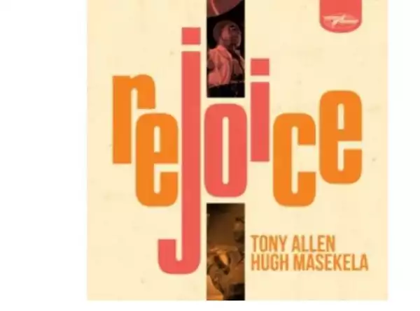 Tony Allen & Hugh Masekela – Slow Bones