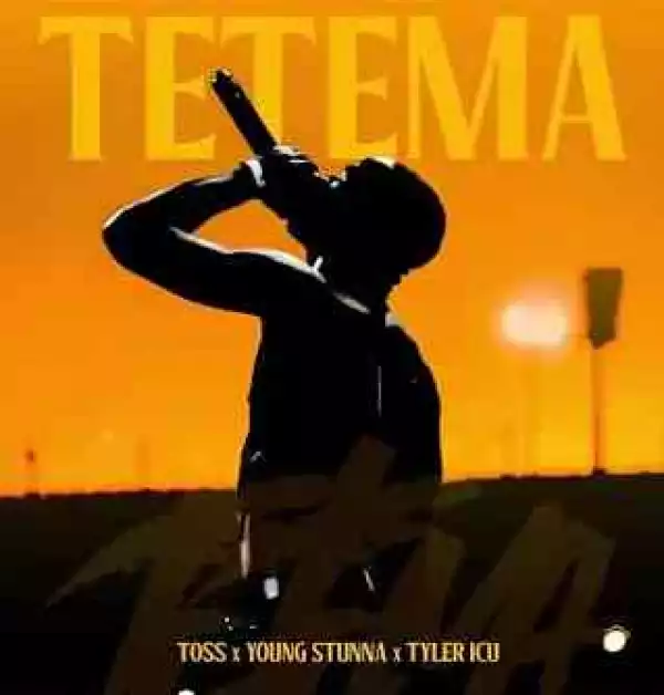 TOSS, Young Stunna & Tyler ICU – Tetema