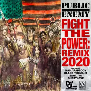 Public Enemy Ft. Nas, YG, Rapsody, Black Thought, Jahi & Questlove – Fight The Power: Remix 2020