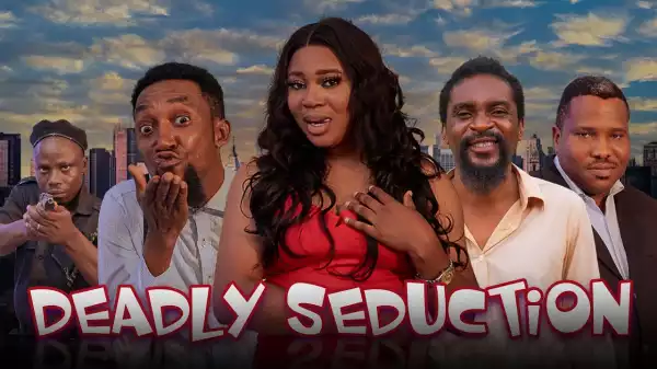 Yawa Skits - Deadly Seduction [Episode 204] (Comedy Video)
