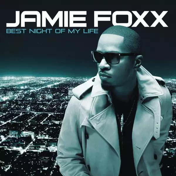 Jamie Foxx - Best Night Of My Life (Album)