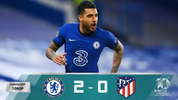 Chelsea vs Atletico Madrid 2 - 0 (UCL Goals & Highlights 2021)