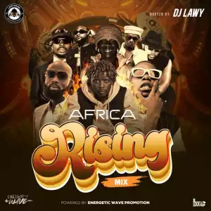 DJ Lawy – Africa Rising Mix