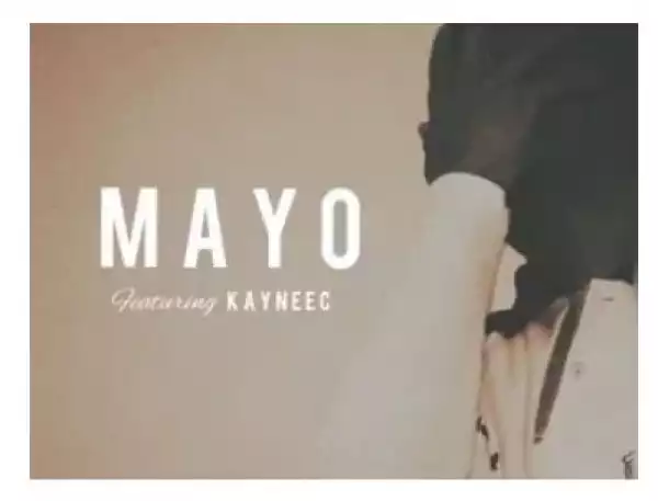 Blisstar – MAYO Ft. Kayneec