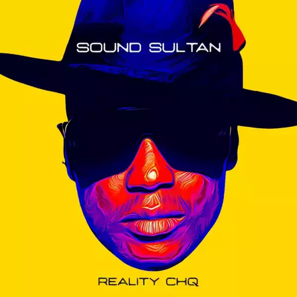 Sound Sultan – Reality CHQ (EP)