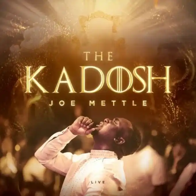 Joe Mettle – The Kadosh  (Album)