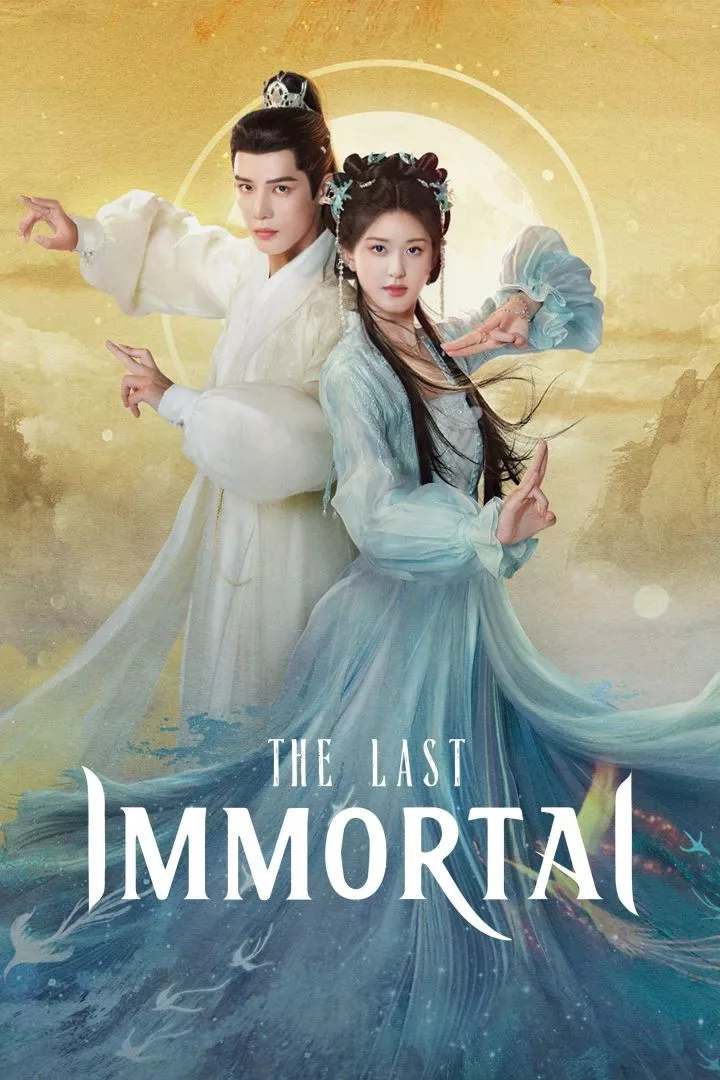 The Last Immortal (2023) [Chinese] (TV series)