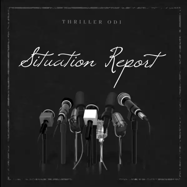 Thriller Odi - Situation Report