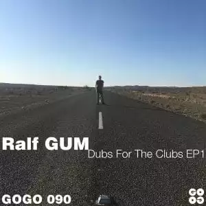 Ralf GUM – Dubs for the Clubs EP1 EP