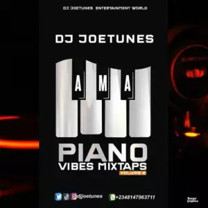 DJ Joetunes – Amapiano Vibes Mixtape Vol 2